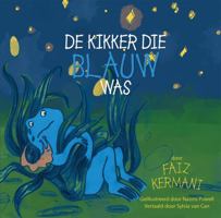 De kikker die blauw was 1789017467 Book Cover