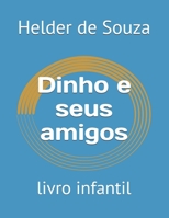 Dinho e seus amigos: livro infantil 1087443679 Book Cover