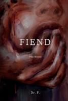 Fiend: The Novel (Mason Rome) B0CP8DNPQP Book Cover