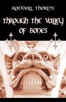 Through the Valley of Bones 0741422069 Book Cover