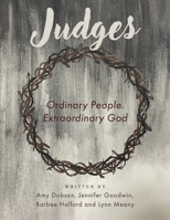 Judges: Ordinary People. Extraordinary God. B0CG2Y65B8 Book Cover