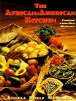 The African-American Kitchen: Cooking from Our Heritage 0525938346 Book Cover