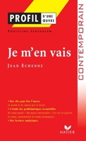Profil - Echenoz (Jean) : Je m'en vais: analyse littéraire de l'oeuvre 2218927306 Book Cover