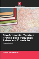 Geo-Economia: Teoria e Prática para Pequenos Países em Transição 6207794478 Book Cover