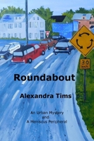 Roundabout (A Meniscus Peripheral - An Urban Mystery) B0DQY1KDXJ Book Cover