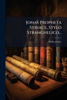 Jonas Propheta Syriace, Stylo Stranghelico... 1279810548 Book Cover