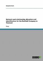 Network and relationship allocation and identification for the Red Bull Company in Thailand 3638825566 Book Cover