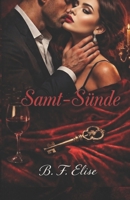 Samt-Sünde: Dark Romance Tabu: Verbotene Affäre mit der Schwägerin, Obsession die Ehen Verbrennt und Wunsch ohne Reue (Dark Romance: Dominante Männer, ... Psychologische Erotik) (German Edition) B0GQSY9FZW Book Cover