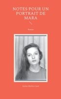Notes pour un portrait de Mara 2322387436 Book Cover