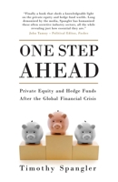 One Step Ahead: Private Equity and Hedge Funds After the Global Financial Crisis 1780749228 Book Cover