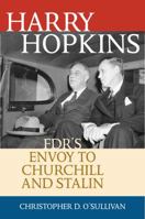 Harry Hopkins: FDR's Envoy to Churchill and Stalin 1442222204 Book Cover