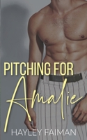 Pitching for Amalie 1508518459 Book Cover