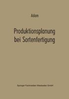 Produktionsplanung Bei Sortenfertigung 3663009467 Book Cover