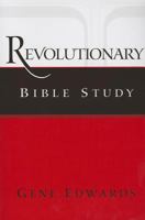 Revolutionary Bible Study 0979751578 Book Cover