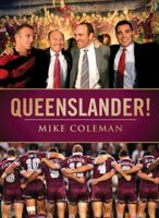 Queenslander!: Celebrating Thirty Years of Maroons Origin Magic 1742371345 Book Cover