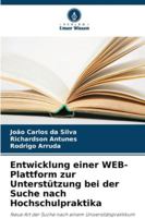 Entwicklung einer WEB-Plattform zur Unterstützung bei der Suche nach Hochschulpraktika (German Edition) 6206831736 Book Cover