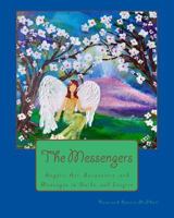 The Messengers: Angelic Art, Encounters, and Messages to Inspire, Guide and Inspire 1987735501 Book Cover