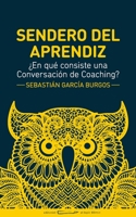 SENDERO DEL APRENDIZ: ¿En qué consiste una conversación de Coaching? 1650381786 Book Cover