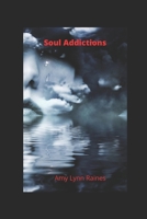 Soul Addictions 1726775844 Book Cover