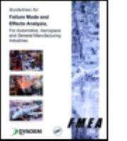 Guidelines for Failure Mode and Effects Analysis (FMEA), for Automotive, Aerospace, and General Manufacturing Industries 0849319080 Book Cover