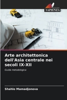 Arte architettonica dell'Asia centrale nei secoli IX-XII (Italian Edition) 6208269636 Book Cover