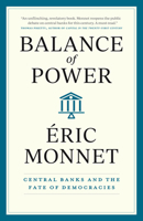 Balance of Power: Central Banks and the Fate of Democracies 0226834131 Book Cover