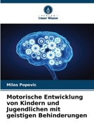 Motorische Entwicklung von Kindern und Jugendlichen mit geistigen Behinderungen (German Edition) 620799356X Book Cover