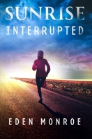 Sunrise Interrupted 0228629837 Book Cover
