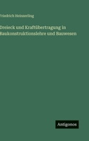 Dreieck und Kraftübertragung in Baukonstruktionslehre und Bauwesen (German Edition) 3563417660 Book Cover