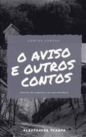 O AVISO: E OUTRAS HISTÓRIAS CURTAS 1728967988 Book Cover