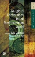 Religious Conversions in the Mediterranean World (Islam and Nationalism) 1137004886 Book Cover