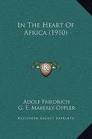 In the Heart of Africa 1345546793 Book Cover