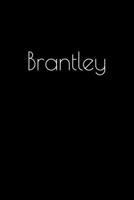 Brantley: Notebook / Journal / Diary - 6 x 9 inches (15,24 x 22,86 cm), 150 pages. Personalized for Brantley. 1693813386 Book Cover