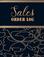 Sales Order Log: Daily Sales Log Book, Journal Notebook for Personal, Company and Business Usage 1676320121 Book Cover