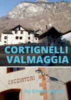 Cortignelli im Maggiatal.: Palazzo della Osteria dei Cacciatori 1458357678 Book Cover