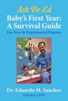 Baby's First Year: A Survival Guide for New & Experienced Parents 194587581X Book Cover