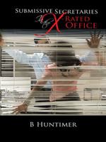 Submissive Secretaries in the X-Rated Office 149185250X Book Cover