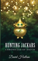 Hunting Jackars: Chronicles of Datch B0CJ41XDZ6 Book Cover
