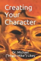 Creating Your Character B08FP25JZ6 Book Cover