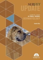 Servet update. Clinical cases in small animal dermatology 8417225277 Book Cover