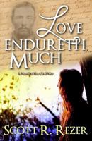 Love Endureth Much: A Novel of the Civil War 1721635823 Book Cover