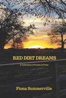 Red Dirt Dreams: A Collection of Poetry & Prose 109745827X Book Cover