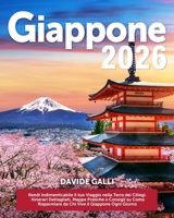 Giappone: Rendi Indimenticabile il tuo Viaggio nella Terra dei Ciliegi | Itinerari Dettagliati, Mappe Pratiche e Consigli su Come Risparmiare da Chi Vive il Giappone Ogni Giorno (Italian Edition) B0DZSQZ2S9 Book Cover