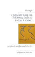 Gespräche über die Selbstergründung (Atma Vichara): nach den Lehren Ramana Maharshis 3739241667 Book Cover