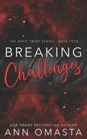 Breaking Challenges: The Next Generation: A steamy love triangle and second chance romance! (The Davis Twins Series) B0C1MCG1TJ Book Cover