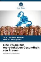 Eine Studie zur reproduktiven Gesundheit von Frauen (German Edition) 6208051681 Book Cover