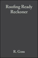 Goss's Roofing Ready Reckoner: Metric Cutting and Sizing Tables for Timber Roof Members 0632057653 Book Cover