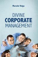 Divine Corporate Management 1721170545 Book Cover