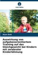 Auswirkung von aufgabenorientiertem Training auf das Gleichgewicht bei Kindern mit zerebraler Kinderlähmung 6205694557 Book Cover