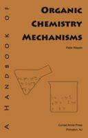 A Handbook of Organic Chemistry Mechanisms 0977931331 Book Cover